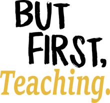 Load image into Gallery viewer, But First Teaching T-ShirtBut First, Ladies, Mens, teacher, teaching, Unisex
