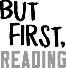Load image into Gallery viewer, But first Reading T-Shirtbig books, books, Ladies, Mens, reading, Unisex
