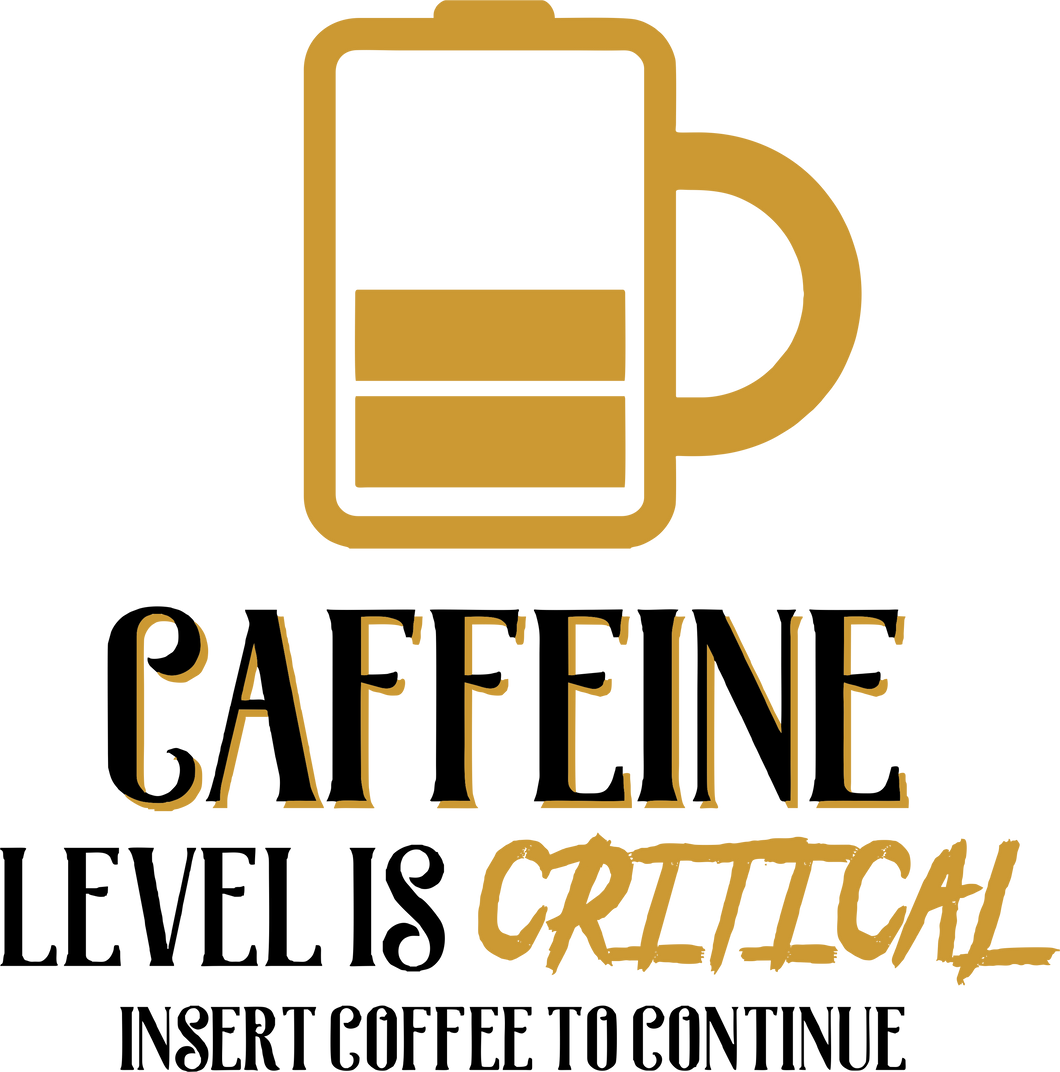 Caffeine Level Is Critical Funny T-Shirtcaffeine, coffee, funny, Ladies, Mens, Unisex