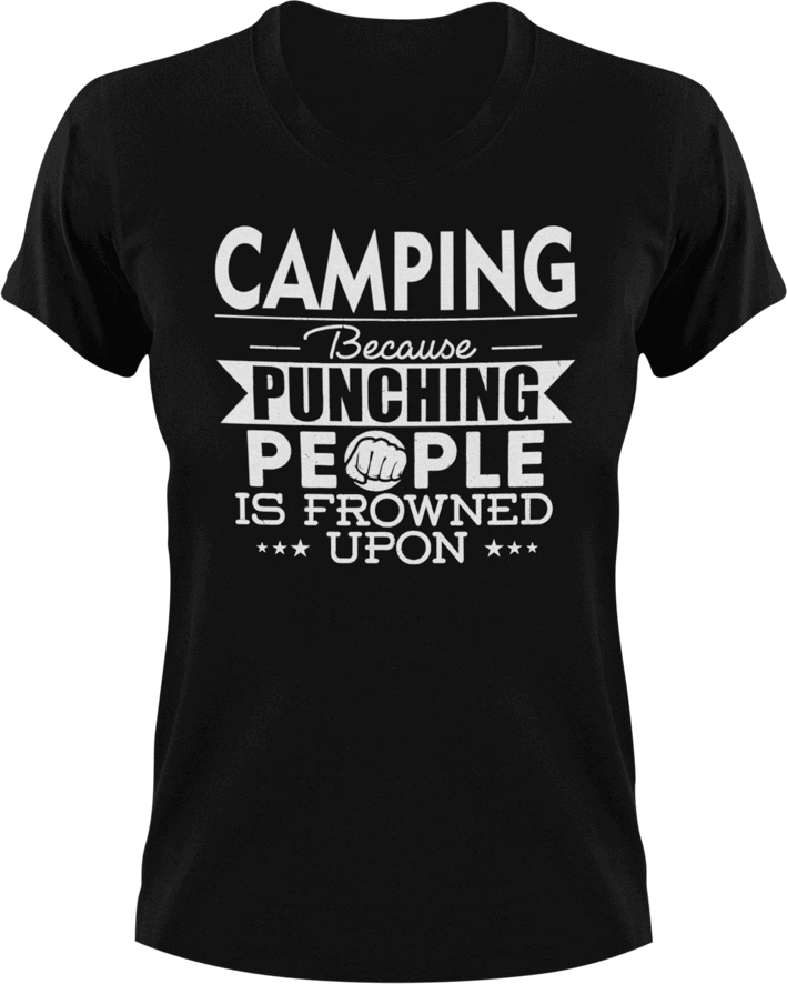 Camping not punching T-ShirtAdventure, Because punching people, camper, campfire, camping, Ladies, Mens, Unisex