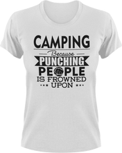 Load image into Gallery viewer, Camping not punching T-ShirtAdventure, Because punching people, camper, campfire, camping, Ladies, Mens, Unisex
