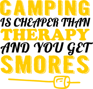 Camping is cheaper than therapy and you get smores T-ShirtAdventure, campfire, camping, Ladies, Mens, Unisex