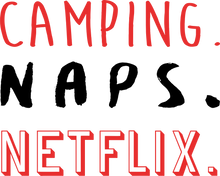 Load image into Gallery viewer, Camping naps Netflix T-ShirtAdventure, campfire, camping, Ladies, Mens, naps, Netflix, tents, Unisex

