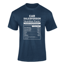 Load image into Gallery viewer, Car Salesperson Nutrition Facts Novelty T-Shirtcar, Car Salesperson, funny, Ladies, Mens, Nutrition Facts, Unisex
