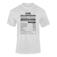 Load image into Gallery viewer, Car Salesperson Nutrition Facts Novelty T-Shirtcar, Car Salesperson, funny, Ladies, Mens, Nutrition Facts, Unisex
