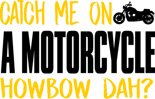 Catch Me On A Motorcycle How Bout Dah Funny T-Shirtbike, biker, funny, Howbow Dah?, Ladies, Mens, motorcycles, puns, Unisex