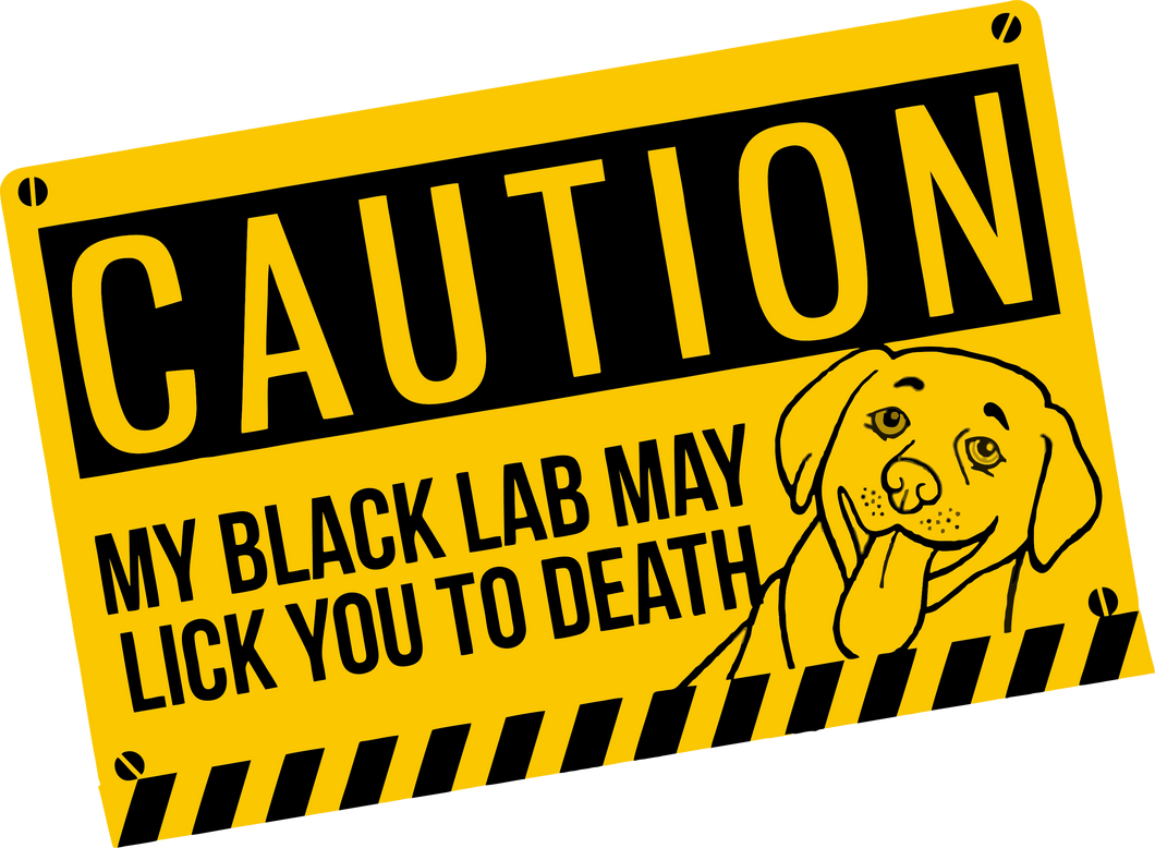 Caution my black lab may lick you to death T-Shirtcaution, dog, dogs, Ladies, Mens, pets, Unisex