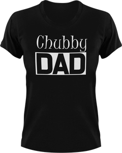 Chubby DAD T-ShirtAwesome, chubby, cool dad, dad, Ladies, Mens, Unisex