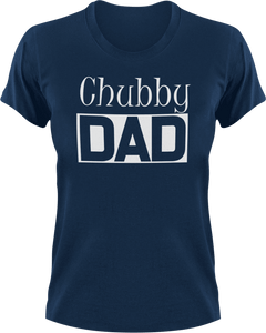 Chubby DAD T-ShirtAwesome, chubby, cool dad, dad, Ladies, Mens, Unisex