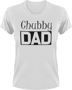 Chubby DAD T-ShirtAwesome, chubby, cool dad, dad, Ladies, Mens, Unisex