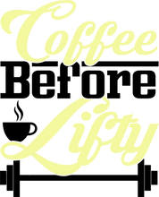 Load image into Gallery viewer, Coffee Before Lifty Fitness T-Shirtart, caffeine, coffee, fitness, funny, Ladies, lifting, Mens, Unisex, weightlifting

