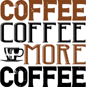 Coffee Coffee Plus More Cofee Funny T-Shirtcaffeine, coffee, funny, Ladies, Mens, Unisex