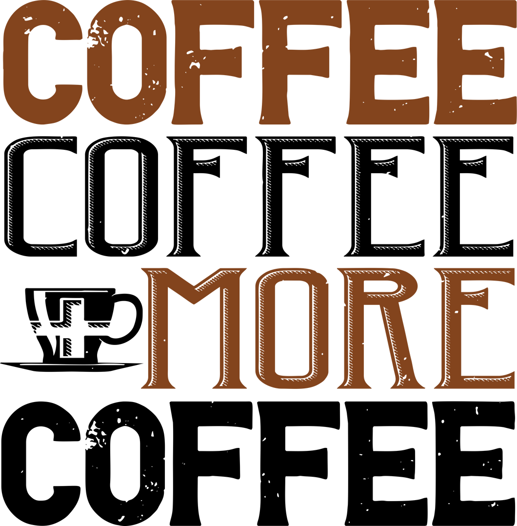 Coffee Coffee Plus More Cofee Funny T-Shirtcaffeine, coffee, funny, Ladies, Mens, Unisex