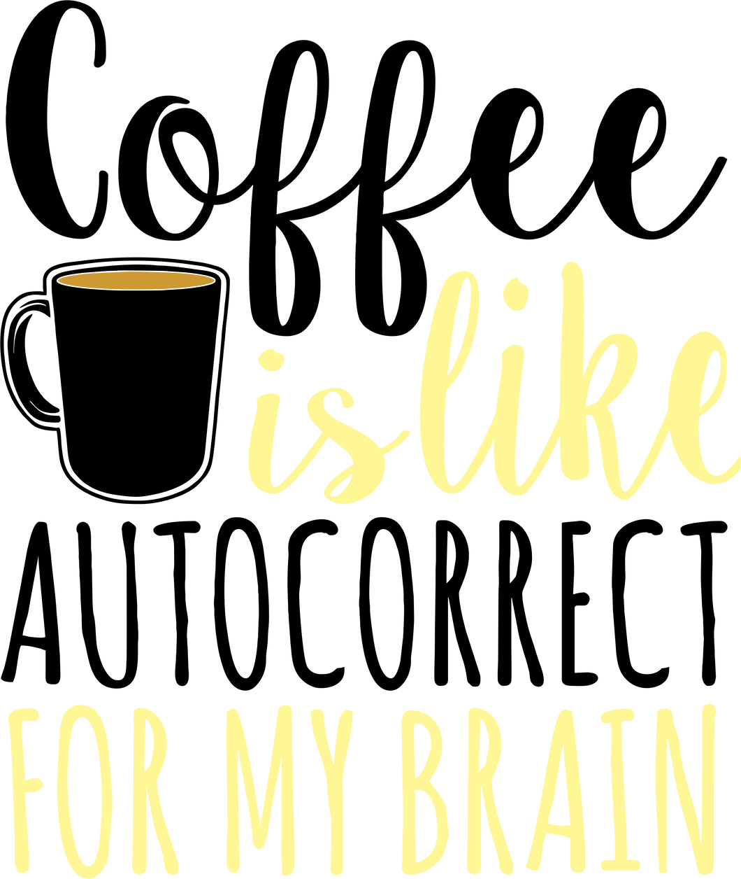 Coffee Is Like Autocorrect For My Brain Funny T-Shirtautocorrect, caffeine, coffee, funny, Ladies, Mens, Unisex