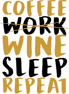 Coffee Work Wine Sleep Repeat Funny T-Shirtcoffee, funny, hard work, Ladies, Mens, sleep, sleeping, Unisex, wine, work, worker, working