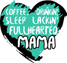 Load image into Gallery viewer, Coffee drinking sleep lacking fullhearted mama T-Shirtcoffee, fullhearted, hearts, Ladies, love, Mens, sleep, Unisex
