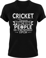 Load image into Gallery viewer, Cricket not punching T-ShirtBecause punching people, cricket, Ladies, Mens, sport, Unisex
