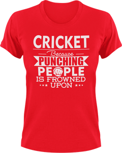 Cricket not punching T-ShirtBecause punching people, cricket, Ladies, Mens, sport, Unisex