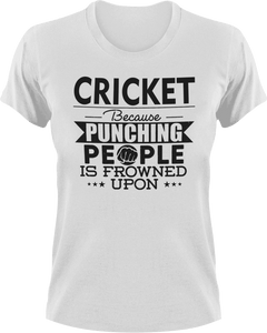 Cricket not punching T-ShirtBecause punching people, cricket, Ladies, Mens, sport, Unisex