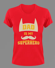 Load image into Gallery viewer, Dad is my superhero T-Shirtdad, Fathers day, funny, hearts, Ladies, Mens, superhero, Unisex
