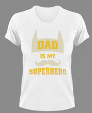Load image into Gallery viewer, Dad is my superhero T-Shirtdad, Fathers day, funny, hearts, Ladies, Mens, superhero, Unisex
