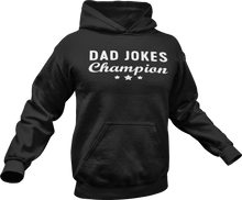 Load image into Gallery viewer, Dad jokes champion printed on a black Hoodie
