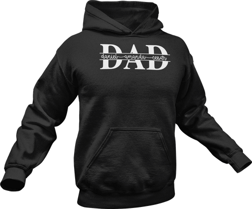 Dad with names printed on  a black Hoodie