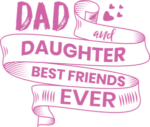 Dad and daughter best friends ever T-Shirtdad, Fathers day, Ladies, Mens, Unisex