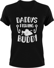 Load image into Gallery viewer, Daddy&#39;s fishing buddy T-Shirtdad, Dad Jokes, Fathers day, fishing, Ladies, Mens, Unisex
