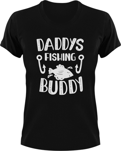 Daddy's fishing buddy T-Shirtdad, Dad Jokes, Fathers day, fishing, Ladies, Mens, Unisex