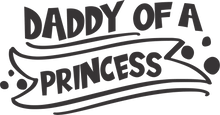 Load image into Gallery viewer, Daddy of a princess T-Shirtdad, Fathers day, Ladies, Mens, princess, Unisex
