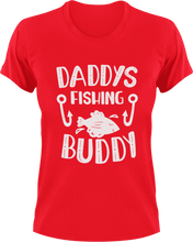 Load image into Gallery viewer, Daddy&#39;s fishing buddy T-Shirtdad, Dad Jokes, Fathers day, fishing, Ladies, Mens, Unisex
