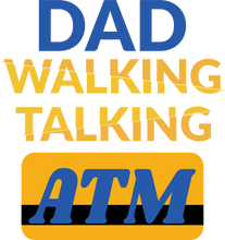 Load image into Gallery viewer, Dad walking talking ATM T-Shirtdad, Dad Jokes, Fathers day, funny, Ladies, Mens, Unisex
