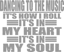 Load image into Gallery viewer, Dancing to the music it&#39;s how I roll T-Shirtdancing, heart, Ladies, Mens, music, soul, Unisex
