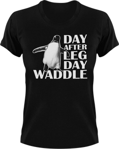 Day after leg day waddle T-Shirtanimals, fitness, gym, Ladies, leg day, Mens, Unisex, weights, workout