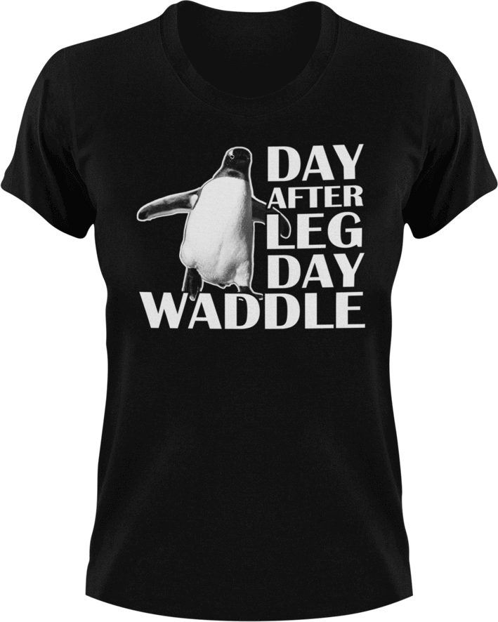 Day after leg day waddle T-Shirtanimals, fitness, gym, Ladies, leg day, Mens, Unisex, weights, workout