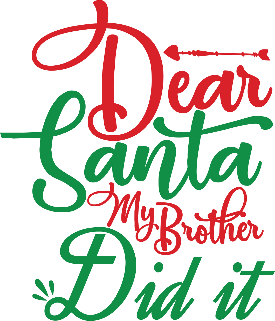 Dear Santa My Brother Did It T-Shirtbrother, christmas, Ladies, Mens, Merry Christmas, Santa, sister, Unisex