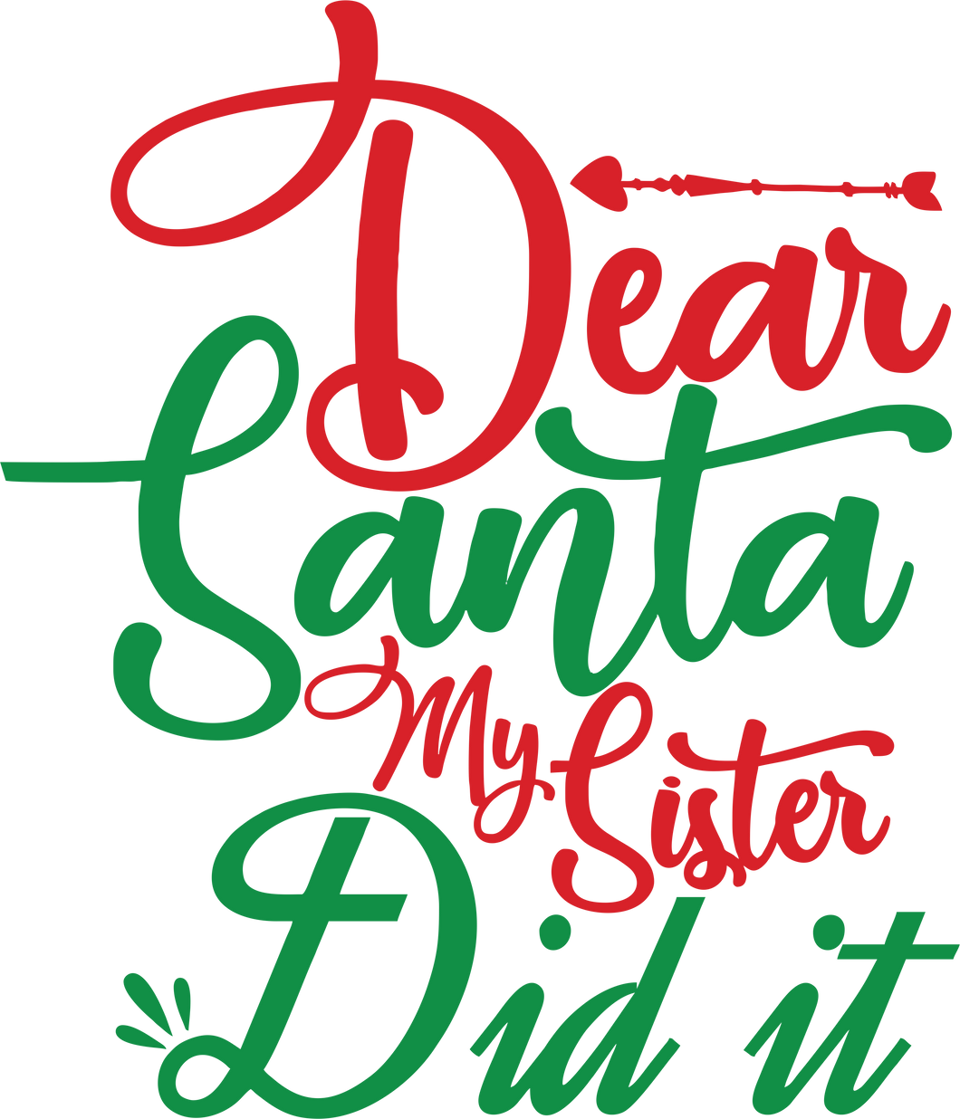 Dear Santa My Sister Did It T-Shirtbrother, christmas, Ladies, Mens, Merry Christmas, Santa, sister, Unisex