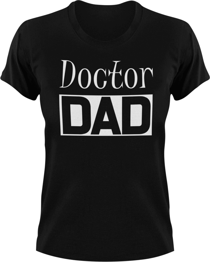 Doctor DAD T-Shirtcool dad, dad, doctor, medical, medicine, Mens, Unisex