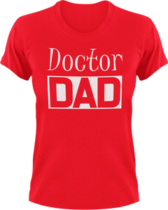 Doctor DAD T-Shirtcool dad, dad, doctor, medical, medicine, Mens, Unisex