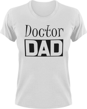 Load image into Gallery viewer, Doctor DAD T-Shirtcool dad, dad, doctor, medical, medicine, Mens, Unisex
