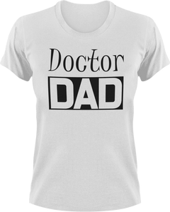 Doctor DAD T-Shirtcool dad, dad, doctor, medical, medicine, Mens, Unisex
