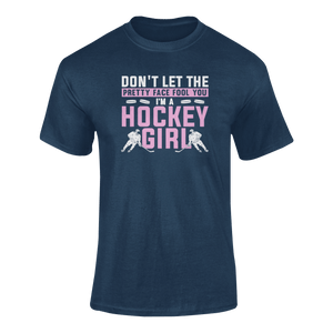 Don't Let The Pretty Face Fool You I'm A Hockey Girl T-ShirtLadies, Mens, Unisex, Wolves Ice Hockey