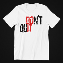 Load image into Gallery viewer, Don&#39;t Quit Do It T-shirtchristian, Ladies, Mens, motivation, Unisex
