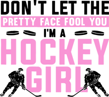 Load image into Gallery viewer, Don&#39;t Let The Pretty Face Fool You I&#39;m A Hockey Girl T-ShirtLadies, Mens, Unisex, Wolves Ice Hockey
