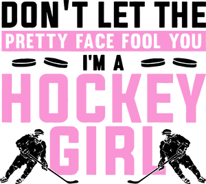 Don't Let The Pretty Face Fool You I'm A Hockey Girl T-ShirtLadies, Mens, Unisex, Wolves Ice Hockey