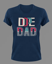 Load image into Gallery viewer, Dope Dad T-Shirtdad, Fathers day, funny, Ladies, Mens, Unisex
