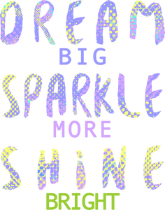 Dream big sparkle more shine bright T-Shirtdream big, dreams, Ladies, Mens, motivation, shine, sparkle, Unisex