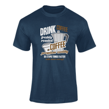 Load image into Gallery viewer, Gift Idea Drink Coffee Do Stupid Things Faster T-Shirtcaffeine, caffeine queen, coffee, funny, Ladies, Mens, Unisex
