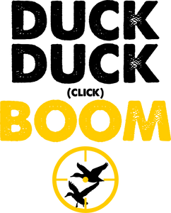 Gift Idea Duck Duck Click Boom T-Shirtduck, Ducks, hunt, hunter, hunting, Ladies, Mens, Unisex
